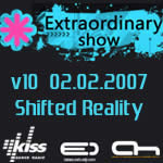 ������� Extraordinary Show v10 - Shifted Reality